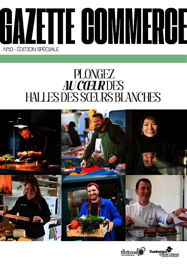 La gazette commerce n°10 : édition spéciale Halles des soeurs blanches
